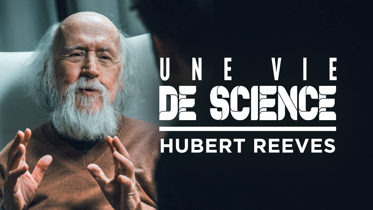 001. Une vie de science - Hubert Reeves